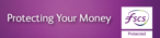 Protecting your money FSCS protected - downloads PDF 