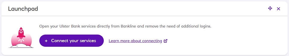 Image shows a new feature in Bankline: a panel on the dashboard called ‘Launchpad’ from which users can connect to other bank services. Text on the panel reads ‘Open your bank services directly from Bankline and remove the need for additional logins.